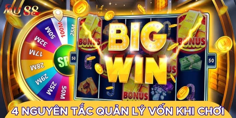4 nguyên tắc quản lý vốn khi chơi slot