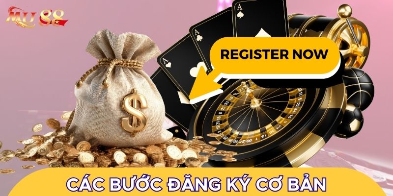 Các bước đăng ký cơ bản