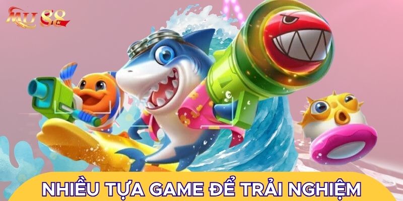 Nhiều tựa game đáng để trải nghiệm
