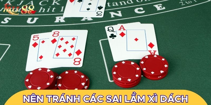 Nên tránh các sai lầm khi đánh xì dách